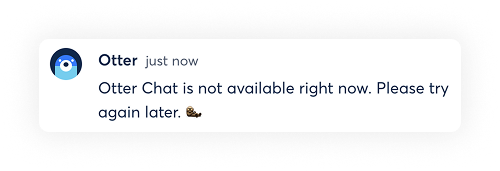 otter chat is not available right now.png